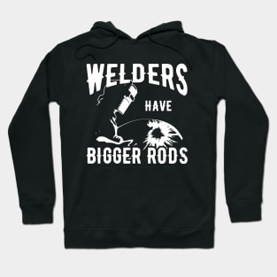 Welder - Welders have bigger rods Hoodie